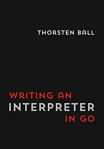Cover of Writing an Interpreter in Go